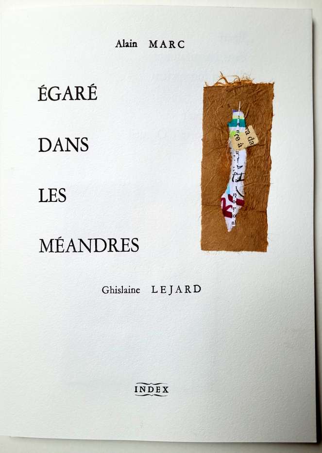 Leporello Alain Marc-Ghislaine Lejard-Laurent Né "Égaré dans les méandres" éditions Index